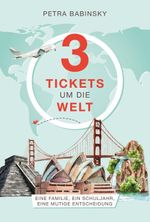 3 Tickets um die Welt Cover des Buches 3 Tickets um die Welt (ISBN: 9783985950546)