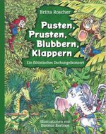 Pusten, Prusten, Blubbern, Klappern Cover des Buches Pusten, Prusten, Blubbern, Klappern (ISBN: 9783985953479)