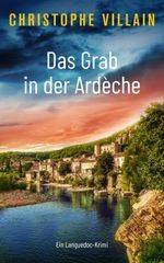 Das Grab in der Ardèche Cover des Buches Das Grab in der Ardèche (ISBN: 9783985955510)