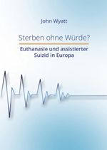 Sterben ohne Würde? Cover des Buches Sterben ohne Würde? (ISBN: 9783985957156)