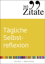 365 Zitate für tägliche Selbstreflexion Cover des Buches 365 Zitate für tägliche Selbstreflexion (ISBN: 9783985972906)