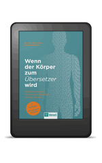 Wenn der Körper zum Übersetzer wird Cover des Buches Wenn der Körper zum Übersetzer wird (ISBN: 9783986411480)