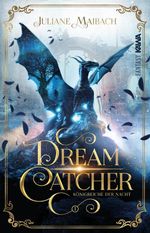 Dreamcatcher | Königreiche der Nacht (Band 1) Cover des Buches Dreamcatcher | Königreiche der Nacht (Band 1) (ISBN: 9783986601195)