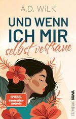 Und wenn ich mir selbst vertraue Cover des Buches Und wenn ich mir selbst vertraue (ISBN: 9783986602321)