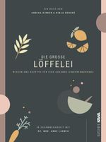 Die große Löffelei Cover des Buches Die große Löffelei (ISBN: 9783986602352)