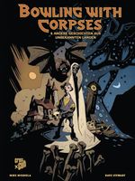 Mike Mignolas Bowling with Corpses Cover des Buches Mike Mignolas Bowling with Corpses (ISBN: 9783986668389)