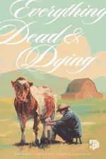 Everything Dead & Dying Cover des Buches Everything Dead & Dying (ISBN: 9783986668884)