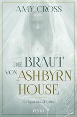 Die Braut von Ashbyrn House Cover des Buches Die Braut von Ashbyrn House (ISBN: 9783986762513)