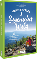 Wanderparadies Bayerischer Wald Cover des Buches Wanderparadies Bayerischer Wald (ISBN: 9783987030048)