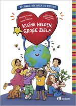 Kleine Helden, große Ziele Cover des Buches Kleine Helden, große Ziele (ISBN: 9783987265044)