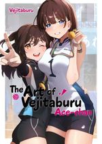 The Art of Vejitaburu: Ace-chan Cover des Buches The Art of Vejitaburu: Ace-chan (ISBN: 9783987452857)