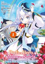 Dad is a Hero, Mom is a Spirit, I’m a Reincarnator – Band 02 (deutsche Ausgabe) Cover des Buches Dad is a Hero, Mom is a Spirit, I’m a Reincarnator – Band 02 (deutsche Ausgabe) (ISBN: 9783987453076)