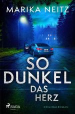 So dunkel das Herz Cover des Buches So dunkel das Herz (ISBN: 9783987501159)