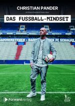 Das Fußball-Mindset - offizielle Biografie von Christian Pander Cover des Buches Das Fußball-Mindset - offizielle Biografie von Christian Pander (ISBN: 9783987550195)