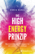 Das High Energy Prinzip Cover des Buches Das High Energy Prinzip (ISBN: 9783987551727)