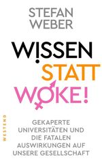 Wissen statt Woke! Cover des Buches Wissen statt Woke! (ISBN: 9783987913716)