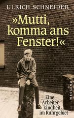 "Mutti, komma ans Fenster" Cover des Buches "Mutti, komma ans Fenster" (ISBN: 9783987913747)