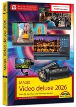 MAGIX Video deluxe 2026 / xxxx - Das Buch zur Software, inklusive Beiheft zur aktuellen Version. Die besten Tipps und Tricks. Cover des Buches MAGIX Video deluxe 2026 / xxxx - Das Buch zur Software, inklusive Beiheft zur aktuellen Version. Die besten Tipps und Tricks. (ISBN: 9783988101020)
