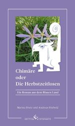 Chimäre oder Die Herbstzeitlosen Cover des Buches Chimäre oder Die Herbstzeitlosen (ISBN: 9783989132719)