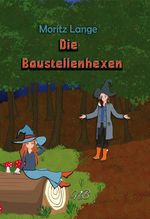 Die Baustellenhexen Cover des Buches Die Baustellenhexen (ISBN: 9783989140493)
