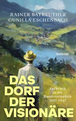 Das Dorf der Visionäre Cover des Buches Das Dorf der Visionäre (ISBN: 9783989411128)