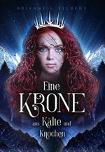 Eine Krone aus Kälte und Knochen Cover des Buches Eine Krone aus Kälte und Knochen (ISBN: 9783989420793)