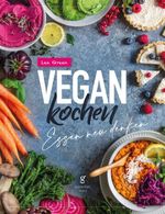 Vegan Kochen - Essen neu denken Cover des Buches Vegan Kochen - Essen neu denken (ISBN: 9783989422124)