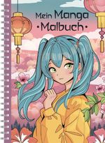 Mein Manga Malbuch Cover des Buches Mein Manga Malbuch (ISBN: 9783989423879)