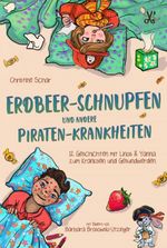 Erdbeer-Schnupfen und andere Piraten-Krankheiten Cover des Buches Erdbeer-Schnupfen und andere Piraten-Krankheiten (ISBN: 9783989424661)