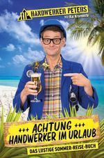 Achtung: Handwerker im Urlaub Cover des Buches Achtung: Handwerker im Urlaub (ISBN: 9783989426580)