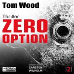Zero Option – Jeder ist der Feind, auch du selbst. Cover des Buches Zero Option – Jeder ist der Feind, auch du selbst. (ISBN: 9783989551473)