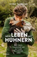 Mein Leben mit Hühnern Cover des Buches Mein Leben mit Hühnern (ISBN: 9783989620742)