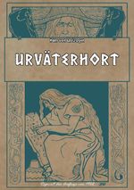 Urväterhort – Germanische Götter- und Heldensagen mit 62 Federzeichnungen von Franz Stassen Cover des Buches Urväterhort – Germanische Götter- und Heldensagen mit 62 Federzeichnungen von Franz Stassen (ISBN: 9783989796188)