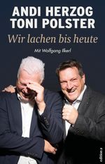 Wir lachen bis heute Cover des Buches Wir lachen bis heute (ISBN: 9783990018835)