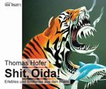 Shit, Oida! Cover des Buches Shit, Oida! (ISBN: 9783990163290)