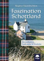 Faszination Schottland Cover des Buches Faszination Schottland (ISBN: 9783990254790)
