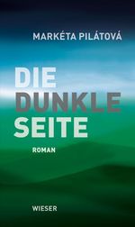 Die dunkle Seite Cover des Buches Die dunkle Seite (ISBN: 9783990294925)