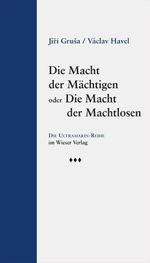 Die Macht der Mächtigen oder Die Macht der Machtlosen Cover des Buches Die Macht der Mächtigen oder Die Macht der Machtlosen (ISBN: 9783990297230)