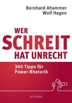 Wer schreit, hat Unrecht Cover des Buches Wer schreit, hat Unrecht (ISBN: 9783990600511)