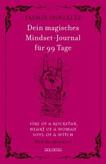 Dein magisches Mindset-Journal für 99 Tage - fire of a rockstar - heart of a woman - soul of a witch - Cover des Buches Dein magisches Mindset-Journal für 99 Tage - fire of a rockstar - heart of a woman - soul of a witch - (ISBN: 9783990603154)
