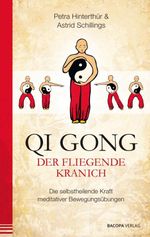 Qi Gong - Der fliegende Kranich Cover des Buches Qi Gong - Der fliegende Kranich (ISBN: 9783991140658)