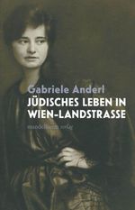 Jüdisches Leben in Wien-Landstraße Cover des Buches Jüdisches Leben in Wien-Landstraße (ISBN: 9783991361152)