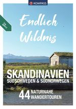KOMPASS Endlich Wildnis - Skandinavien, Südschweden & Südnorwegen Cover des Buches KOMPASS Endlich Wildnis - Skandinavien, Südschweden & Südnorwegen (ISBN: 9783991540540)