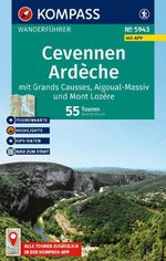 KOMPASS Wanderführer Cevennen, Ardèche mit Grands Causses, Aigoual-Massiv und Mont Lozère, 55 Touren mit Extra-Tourenkarte Cover des Buches KOMPASS Wanderführer Cevennen, Ardèche mit Grands Causses, Aigoual-Massiv und Mont Lozère, 55 Touren mit Extra-Tourenkarte (ISBN: 9783991541363)