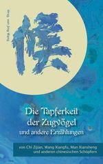 Die Tapferkeit der Zugvögel und andere Erzählungen Cover des Buches Die Tapferkeit der Zugvögel und andere Erzählungen (ISBN: 9783991630098)