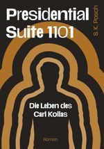 Presidential Suite 1101 Cover des Buches Presidential Suite 1101 (ISBN: 9783991817604)