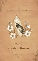 Tanz aus dem Kokon Cover des Buches Tanz aus dem Kokon (ISBN: 9783992030392)