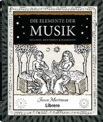 Die Elemente der Musik Cover des Buches Die Elemente der Musik (ISBN: 9789463596527)