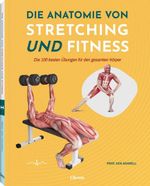 Die Anatomie von Stretching und Fitness Cover des Buches Die Anatomie von Stretching und Fitness (ISBN: 9789464991956)