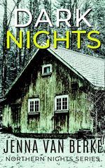 Dark Nights: A Stalker’s Obsession (Northern Nights Series, Band 2) Cover des Buches Dark Nights: A Stalker’s Obsession (Northern Nights Series, Band 2) (ISBN: 9798617249318)